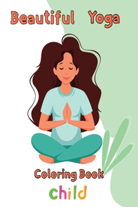 Beautiful Yoga Coloring book Child