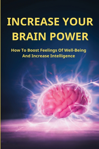 Increase Your Brain Power