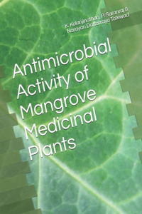 Antimicrobial Activity of Mangrove Medicinal Plants