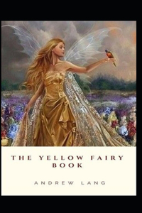 The Yellow Fairy Book by Andrew Lang illustrated edition