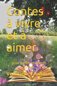 Contes à vivre et à aimer