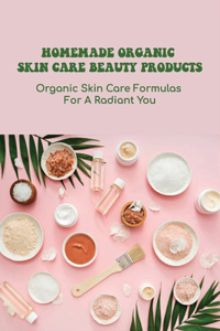 Homemade Organic Skin Care Beauty Products