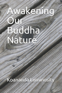 Awakening Our Buddha Nature