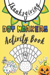 Thanksgiving! Dot Markers Activity Book for Kids