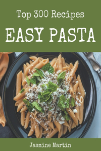 Top 300 Easy Pasta Recipes