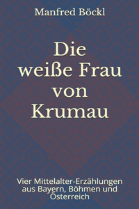 Die weiße Frau von Krumau