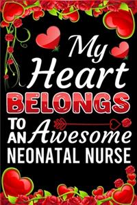 My Heart Belongs To An Awesome Neonatal Nurse