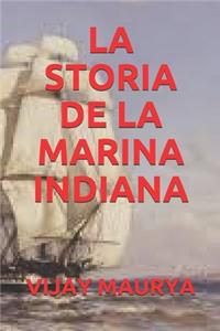 La Storia de la Marina Indiana