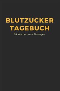 Blutzucker Tagebuch: Diabetiker Tagebuch mit 59 Wochenkalender. Für Typ 1 und 2