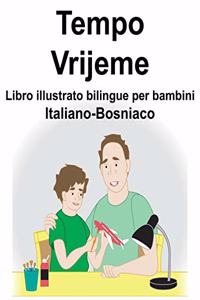Italiano-Bosniaco Tempo/Vrijeme Libro illustrato bilingue per bambini