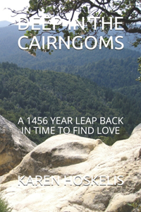 Deep in the Cairngoms: A 1456 Year Leap Back in Time to Find Love