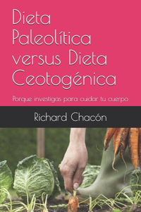 Dieta Paleolítica versus Dieta Ceotogénica