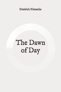 The Dawn of Day