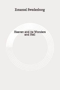 Heaven and its Wonders and Hell