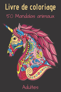 Livre de coloriage 50 Mandalas animaux Adultes