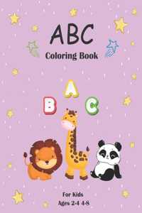 ABC Coloring Book For Kids Ages 2-4 4-8: Black&White ABC Coloring Book For Toddler, Learn Letters, Fun with Numbers, Shapes, Colors, and Animals! Colouring Book For Boys & Girls, 119 Pages