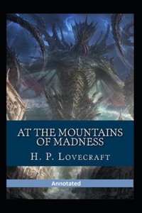 At the Mountains of Madness Annotated