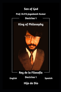 King of Philiosophy Doctrine 1 Son of God (English Spanish Edition 1)