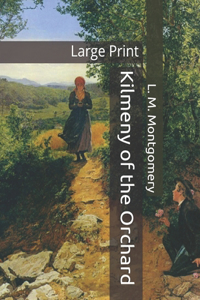 Kilmeny of the Orchard