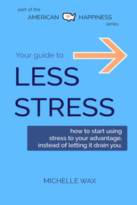 Your Guide to Less Stress