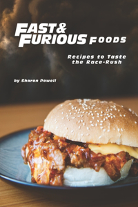 Fast and Furious Foods