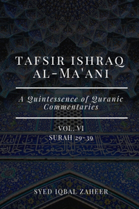 Tafsir Ishraq Al-Ma'ani - Vol VI
