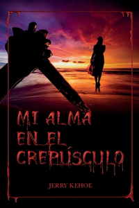 Mi Alma En El Crepúsculo