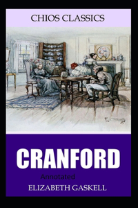 Cranford-Elizabeth's Original Edition(Annotated)