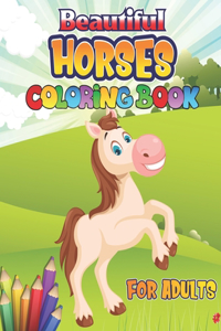 Beautiful Horses Coloring Book for Adults