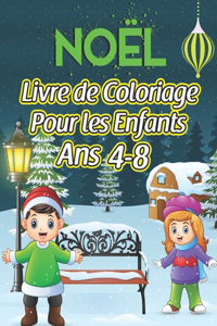 Noël Livre de Coloriage Pour les Enfants Ans 4-8