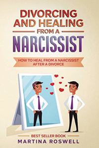 Divorcing and Healing From a Narcissist