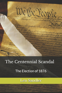 The Centennial Scandal