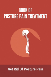 Book Of Posture Pain Treatment