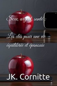 Sexe, argent, santé