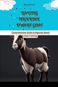 Raising Nigerian Dwarf Goat