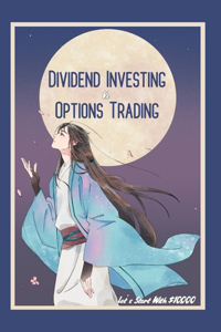 Dividend Investing vs. Options Trading