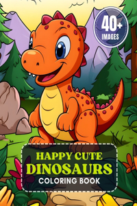 Happy Cute Dinosaurs Coloring Book