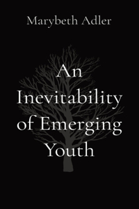 Inevitability of Emerging Youth