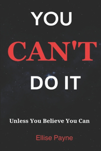 You Can't Do It