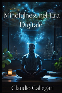 Mindfulness nell'Era Digitale