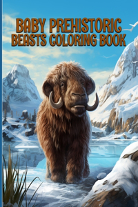 Baby Prehistoric Beasts Coloring Book