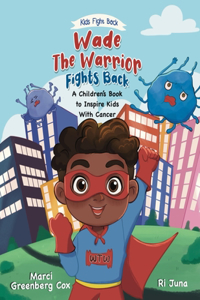 Wade the Warrior Fights Back