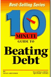 10 Minute Guide To Beating Debt