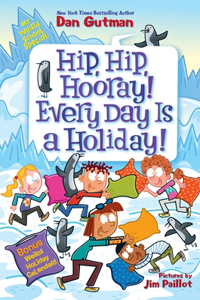 My Weird School Special: Hip Hip Hooray! Every Day Is a Holiday!