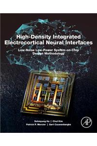 High-Density Integrated Electrocortical Neural Interfaces