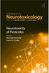 Neurotoxicity of Pesticides: Volume 4