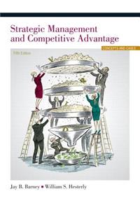 Strategic Management and Competitive Advantage Plus 2014 Mylab Management with Pearson Etext -- Access Card Package