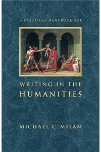 A A Practical Handbook for Writing in the Humanities Practical Handbook for Writing in the Humanities