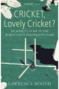 Cricket, Lovely Cricket?