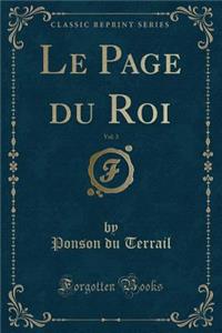 Le Page Du Roi, Vol. 3 (Classic Reprint)
